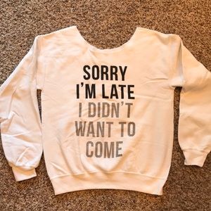 NWOT “sorry I’m late, I didn’t want to come”